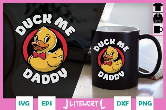 Duck Me Daddy Rubber Duck Funny SVG Graphics and Crafts