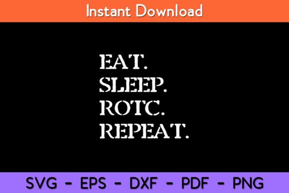 Eat Sleep Rotc Repeat Funny Svg Design Graphics and Crafts Review