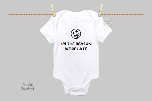 I m the Reason Why We re Late Funny SVG Graphics and Crafts Review