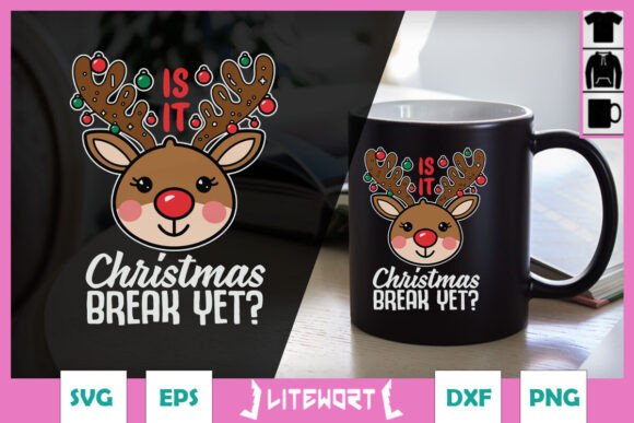 Is It Christmas Break Yet Funny SVG Graphics in Crafts