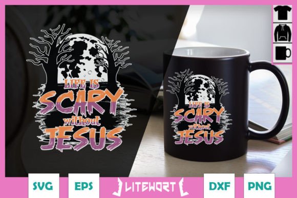 Life Is Scary Without Jesus Funny SVG Review