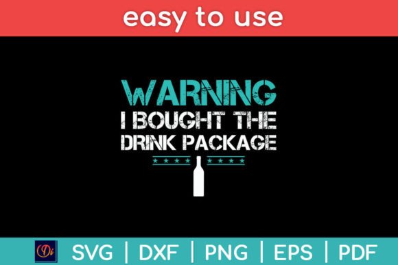Warning I Bought the Drink Package Funny Graphics and Crafts